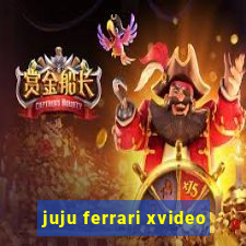 juju ferrari xvideo